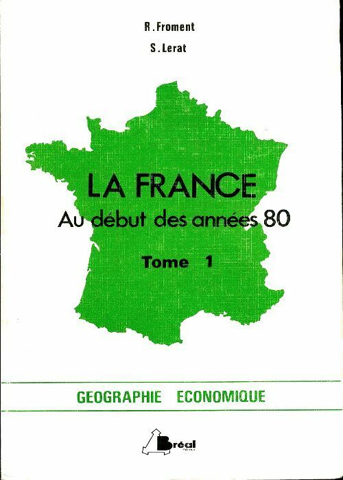 Livrenpoche : La France au début des années 80 Tome I - R Froment - Livre