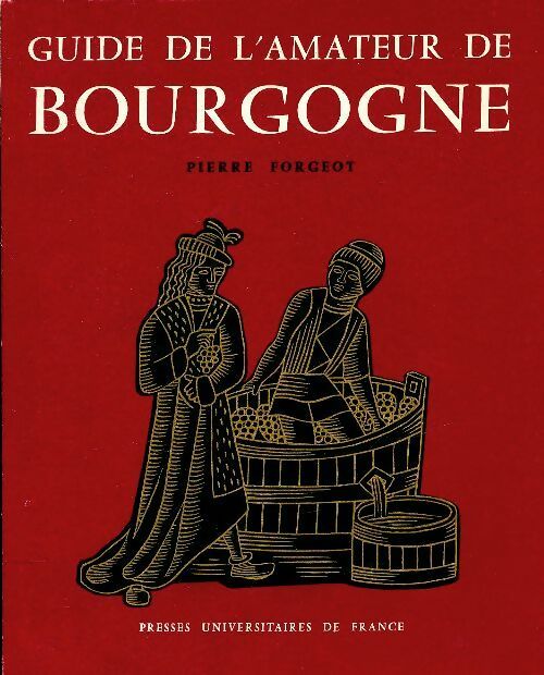 Livrenpoche : Guide de l'amateur de Bourgogne - Pierre Forgeot - Livre