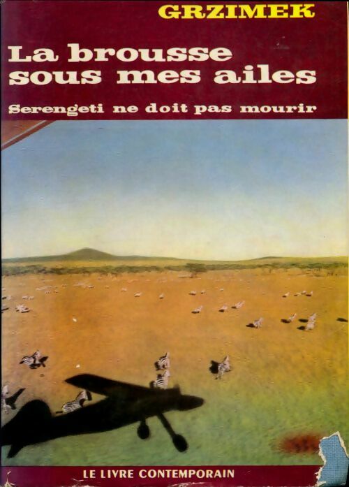 Livrenpoche : La brousse sous mes ailes - Bernhard, Grzimek - Livre