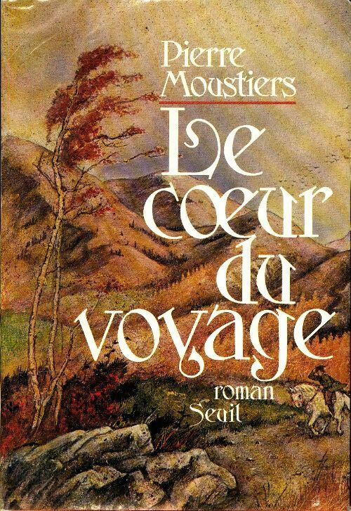 Livrenpoche : Le coeur du voyage - Pierre Moustiers - Livre
