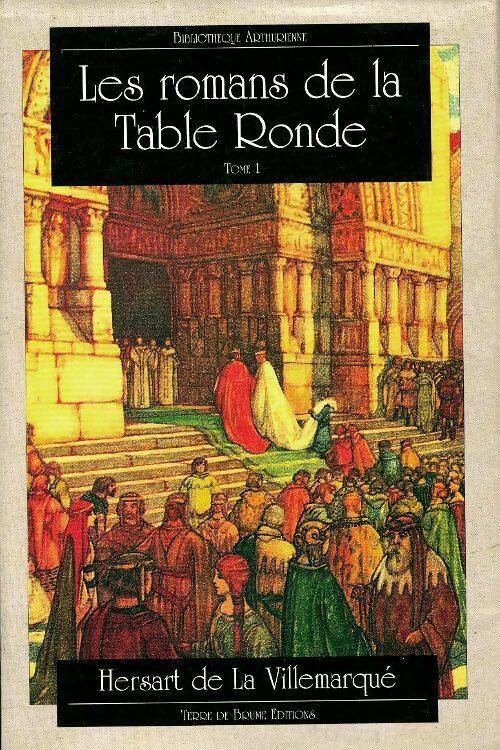 Livrenpoche : Les romans de la table ronde Tome I - T. Hersart de la Villemarqué - Livre