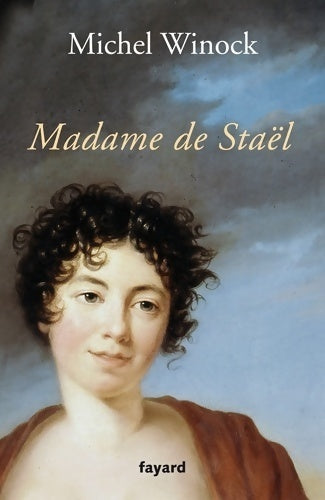 Livrenpoche : Madame de Staël - Michel Winock - Livre
