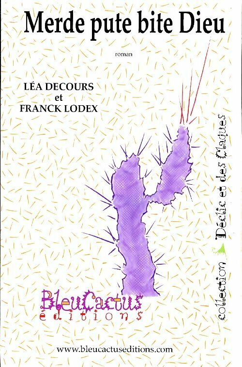 Livrenpoche : Merde, pute, bite, Dieu - Léa Decours - Livre