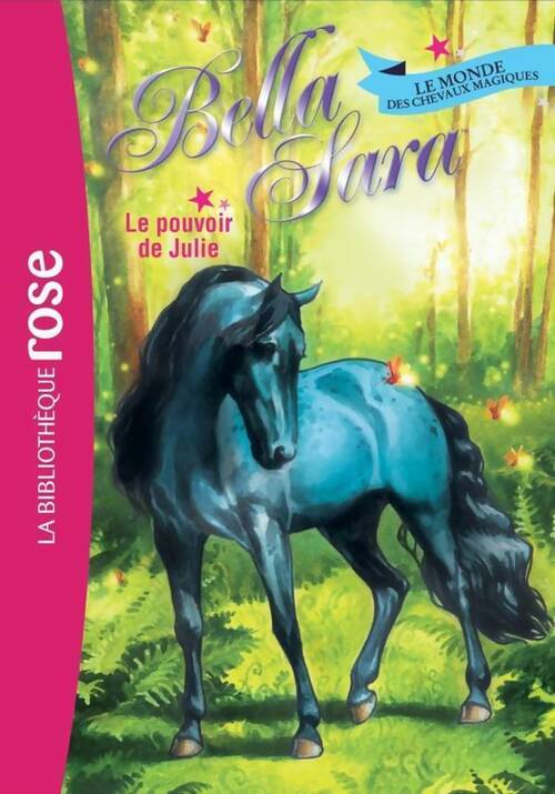Livrenpoche : Bella sara Tome VII : Le pouvoir de Julie - Collectif - Livre