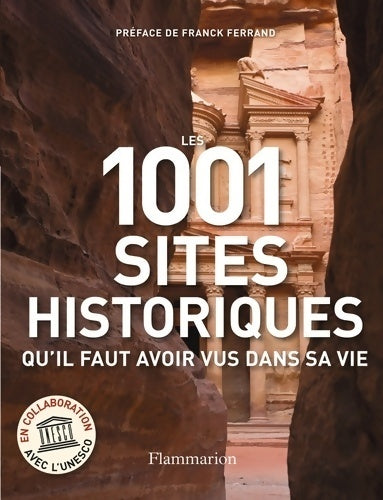 Livrenpoche : Les 1001 sites historiques qu'il faut avoir vus dans sa vie - Franck Ferrand - Livre