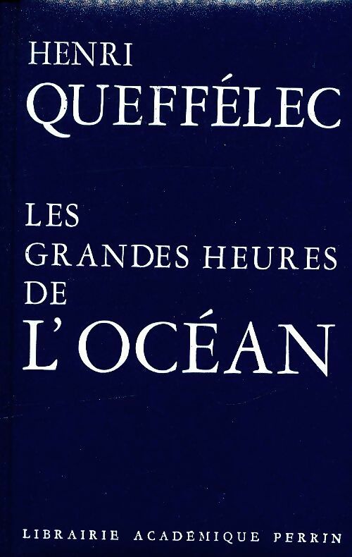 Livrenpoche : Les grandes heures de l'océan - Henri Quéffelec - Livre