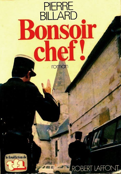 Bonsoir chef ! - Pierre Billard -  Laffont GF - Livre