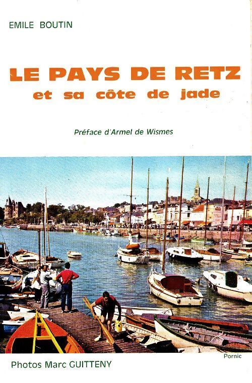 Livrenpoche : Le pays de Retz et sa côte de jade - Emile Boutin - Livre