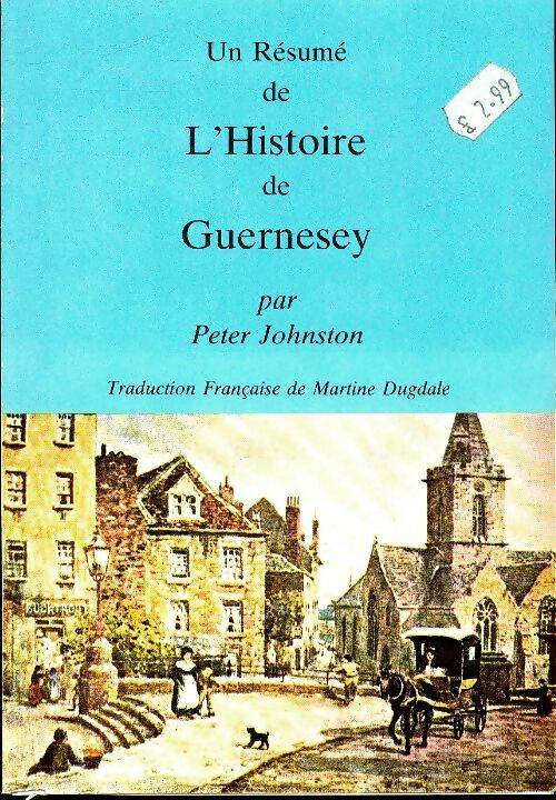 Livrenpoche : Un résumé de l'histoire de Guernesey - Peter Johnston - Livre