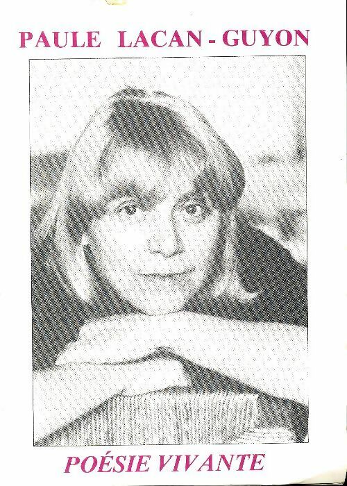 Livrenpoche : Poésie vivante - Paule Lacan-Guyon - Livre