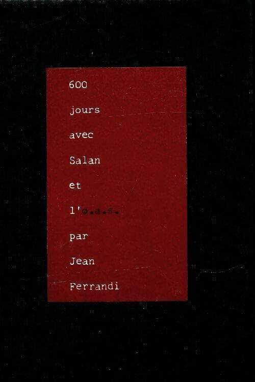 Livrenpoche : 600 jours avec Salan et l'OAS - Jean Ferrandi - Livre