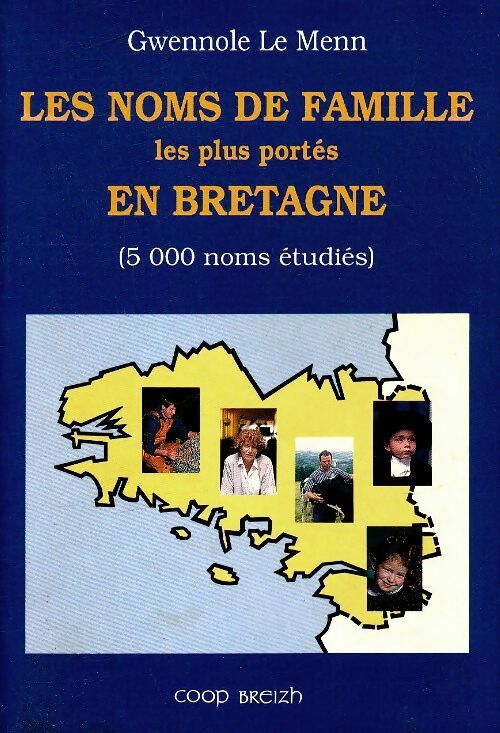Livrenpoche : Les noms de famille les plus portés en Bretagne : 5000 noms étudiés - Gwennole Le Menn - Livre