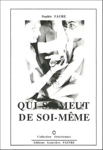 Livrenpoche : Qui se meurt de soi-même - Sophie Faure - Livre