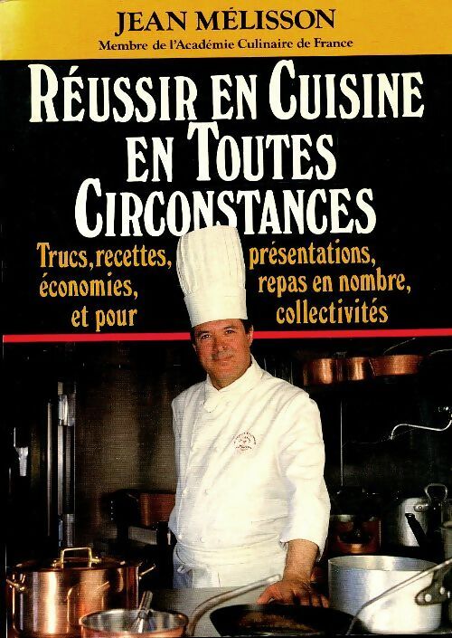 Livrenpoche : Réussir en cuisine en toutes circonstances - Jean Melisson - Livre
