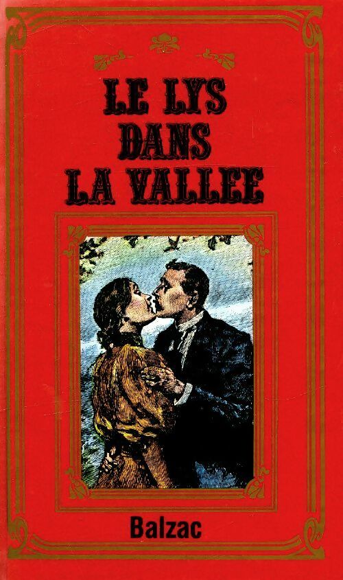 Le lys dans la vallée - Honoré De Balzac -  Bibliothèque du Marais - Livre