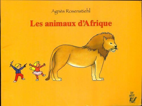 Les animaux d'Afrique - Agnès Rosenstiehl - Livre
