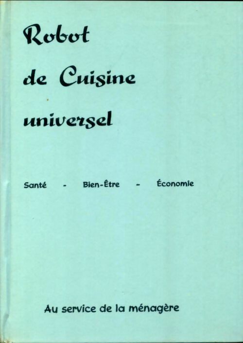 Livrenpoche : Robot de cuisine universel - Collectif - Livre