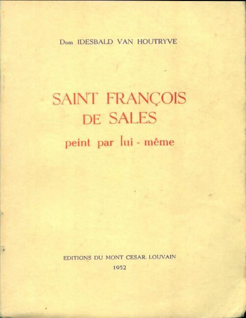 Livrenpoche : Saint François de Sales peint par lui même - Dom Idesbald Van Houtryve - Livre
