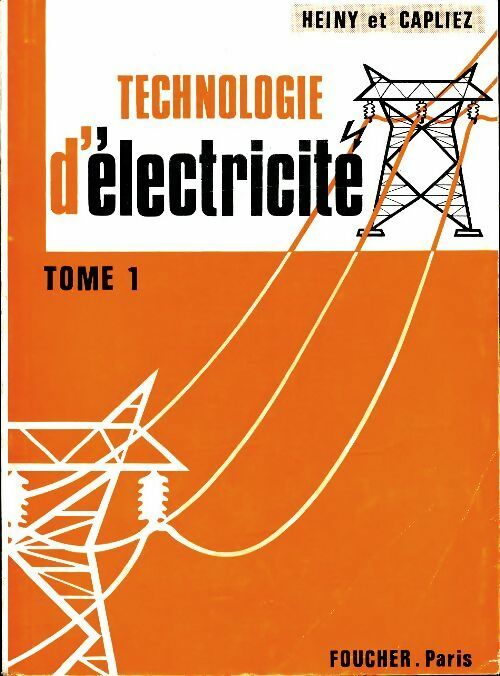 Livrenpoche : Technologie d'électricité Tome I - A. Capliez - Livre