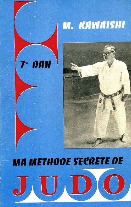 Livrenpoche : Ma méthode secrète de judo - Mikinosuke Kawaishi - Livre