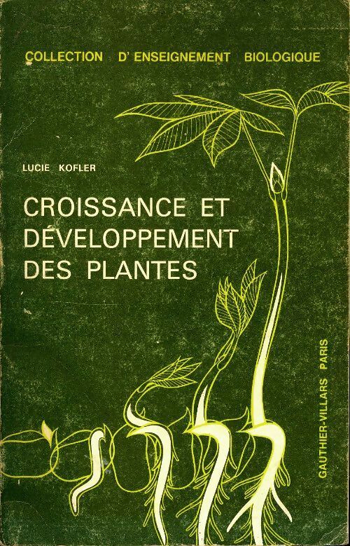 Livrenpoche : Croissance et développement des plantes - Lucie Kofler - Livre