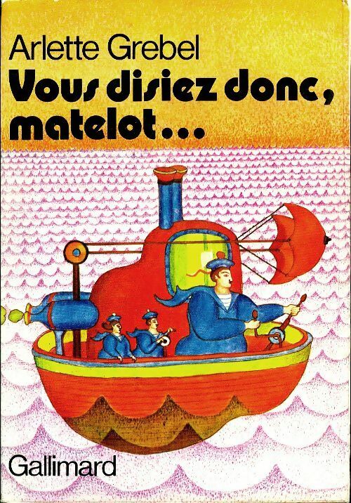 Livrenpoche : Vous disiez donc, matelot... - Arlette Grebel - Livre