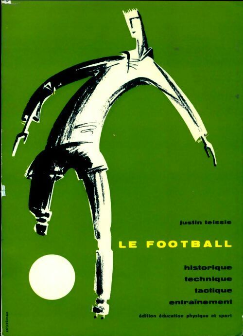 Livrenpoche : Le Football - Justin Teissie - Livre