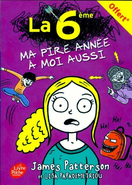 Livrenpoche : La 6ème, ma pire année à moi aussi - James Patterson - Livre