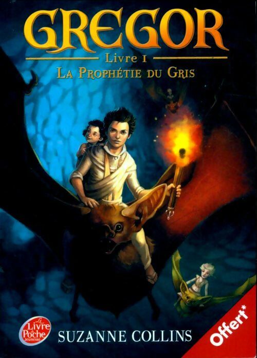 Livrenpoche : Gregor Tome I : La prophétie du gris - Suzanne Collins - Livre