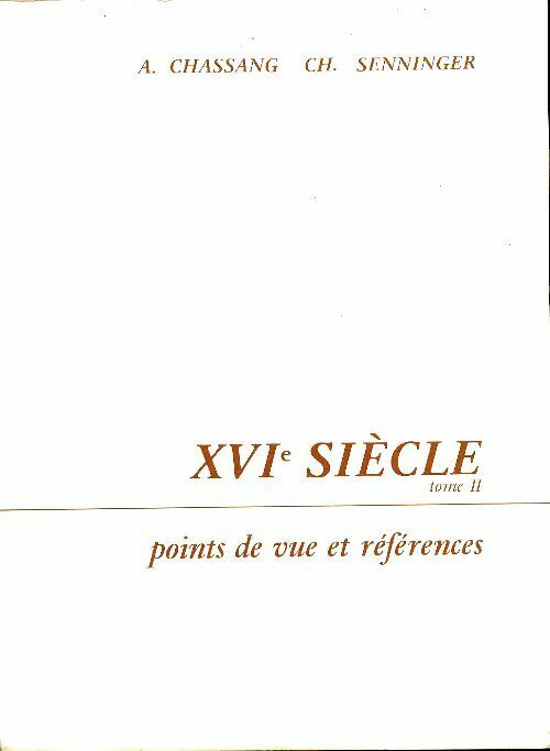Livrenpoche : Points de vue et références XVIe siècle Tome II - Arsène Chassang - Livre
