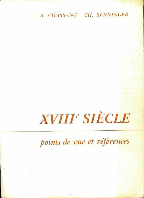 Livrenpoche : Points de vue et références XVIIIe siècle - Arsène Chassang - Livre