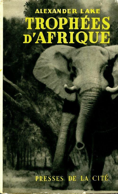 Livrenpoche : Trophées d'Afrique - Alexander Lake - Livre