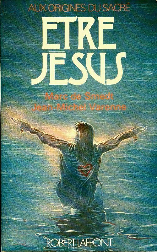 Livrenpoche : Etre jésus - Jean-Michel Varenne - Livre