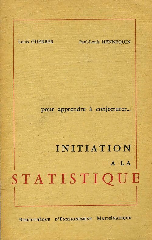 Livrenpoche : Initiation à la statistique - Louis Guerber - Livre