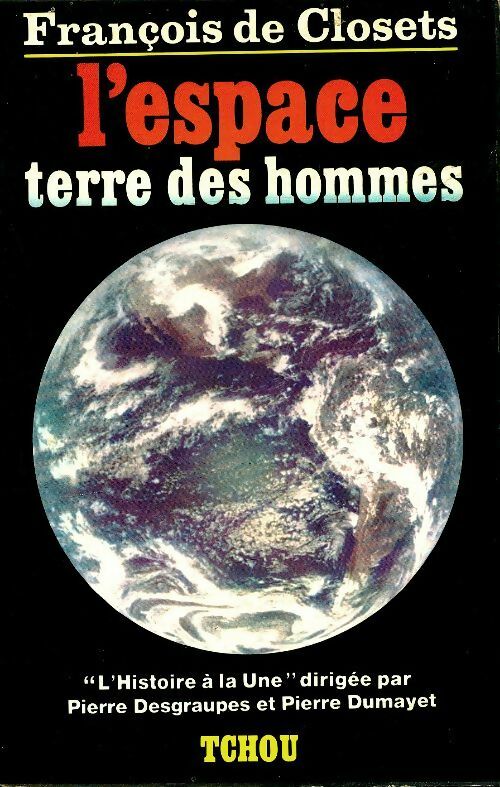Livrenpoche : L'espace terre des hommes - François De Closets - Livre