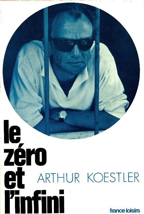 Livrenpoche : Le zéro et l'infini - Arthur Koestler - Livre