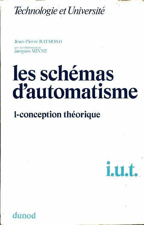 Livrenpoche : Les schémas d'automatisme Tome I : Conception théorique - Jean-Pierre Raymond - Livre
