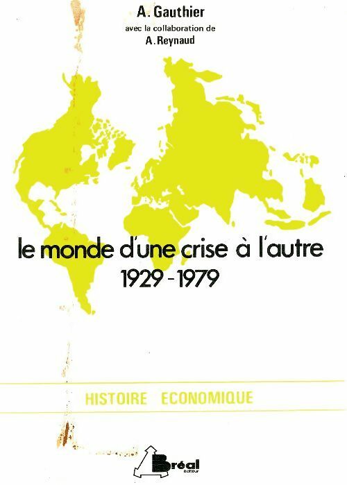 Livrenpoche : Le monde d'une crise à l'autre 1929-1979 - André Gauthier - Livre