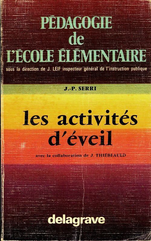 Livrenpoche : Les activités d'éveil - J.P Serri - Livre