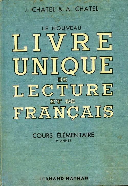Livrenpoche : Le nouveau livre unique de lecture et de français CE2 - J Chatel - Livre