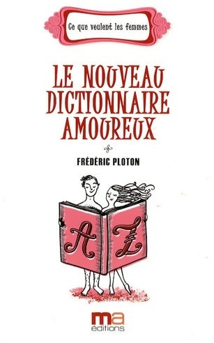 Livrenpoche : Le nouveau dictionnaire amoureux - Frédéric Ploton - Livre