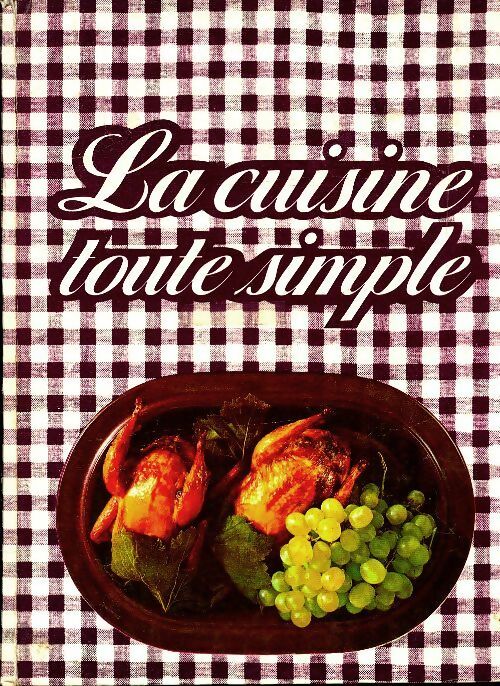 Livrenpoche : La cuisine toute simple - Paulette Buteux - Livre