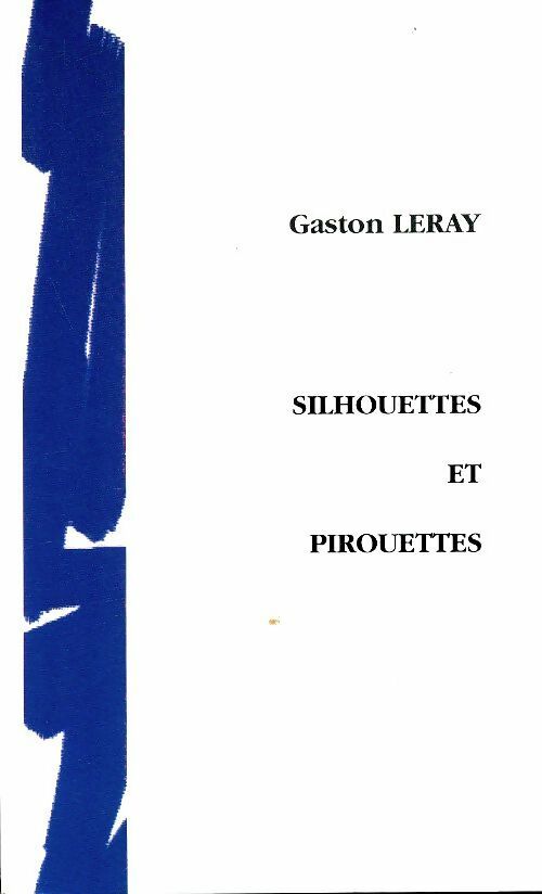 Livrenpoche : Silhouettes et pirouettes - Gaston Leray - Livre