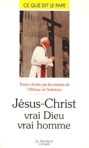 Livrenpoche : Jésus-Christ. Vrai Dieu, vrai homme - Collectif - Livre
