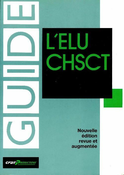 Livrenpoche : Guide de l'élu CHSCT - Collectif - Livre