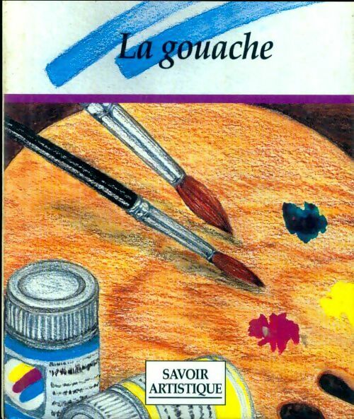 La gouache - Collectif - Livre