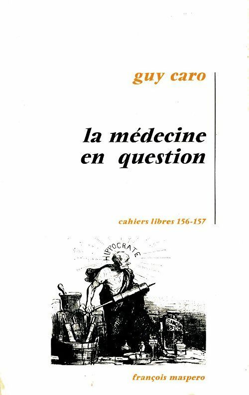 Livrenpoche : La médecine en question - Guy Caro - Livre