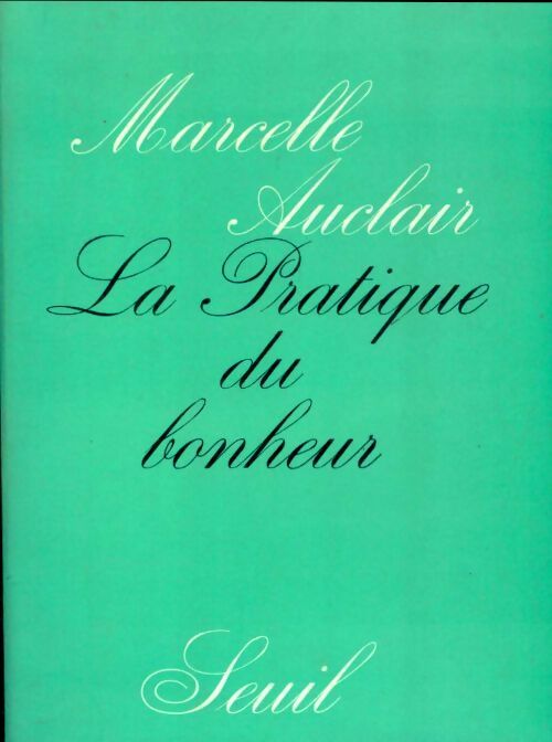 Livrenpoche : La pratique du bonheur - Marcelle Auclair - Livre