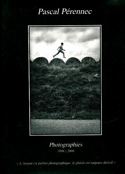 Livrenpoche : Photographies 1998-2008 - Pascal Pérennec - Livre