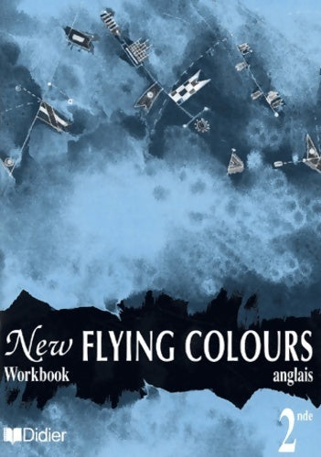 Livrenpoche : New flying colours Seconde workbook - Bernard Moro - Livre